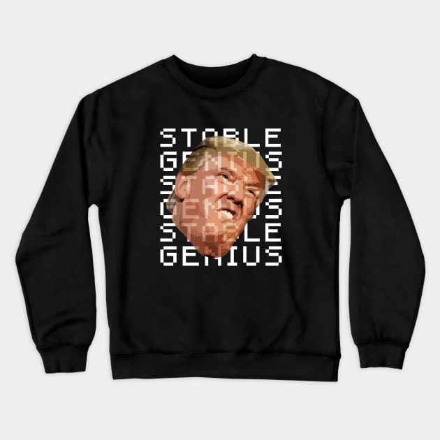 Trump Stable Genius Pixel Art Crewneck Sweatshirt by snapoutofit